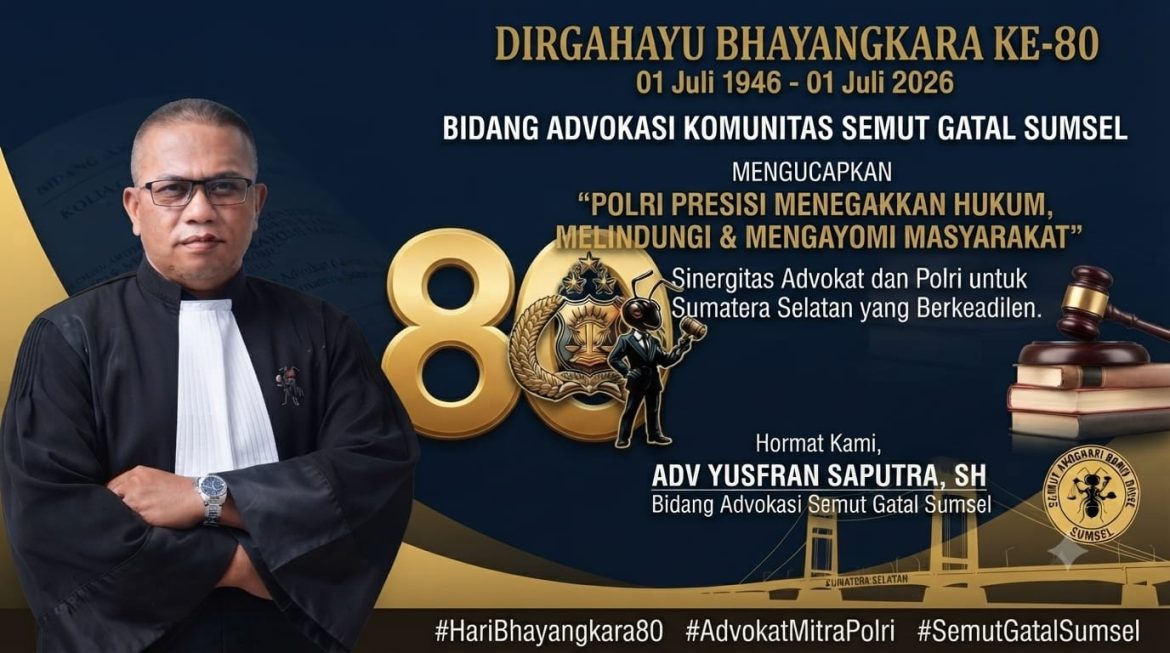 Ucapan Dirgahayu Bhayangkara ke-80 Semangat Presisi Polri Sejalan Perjuangan Advokasi Masyarakat